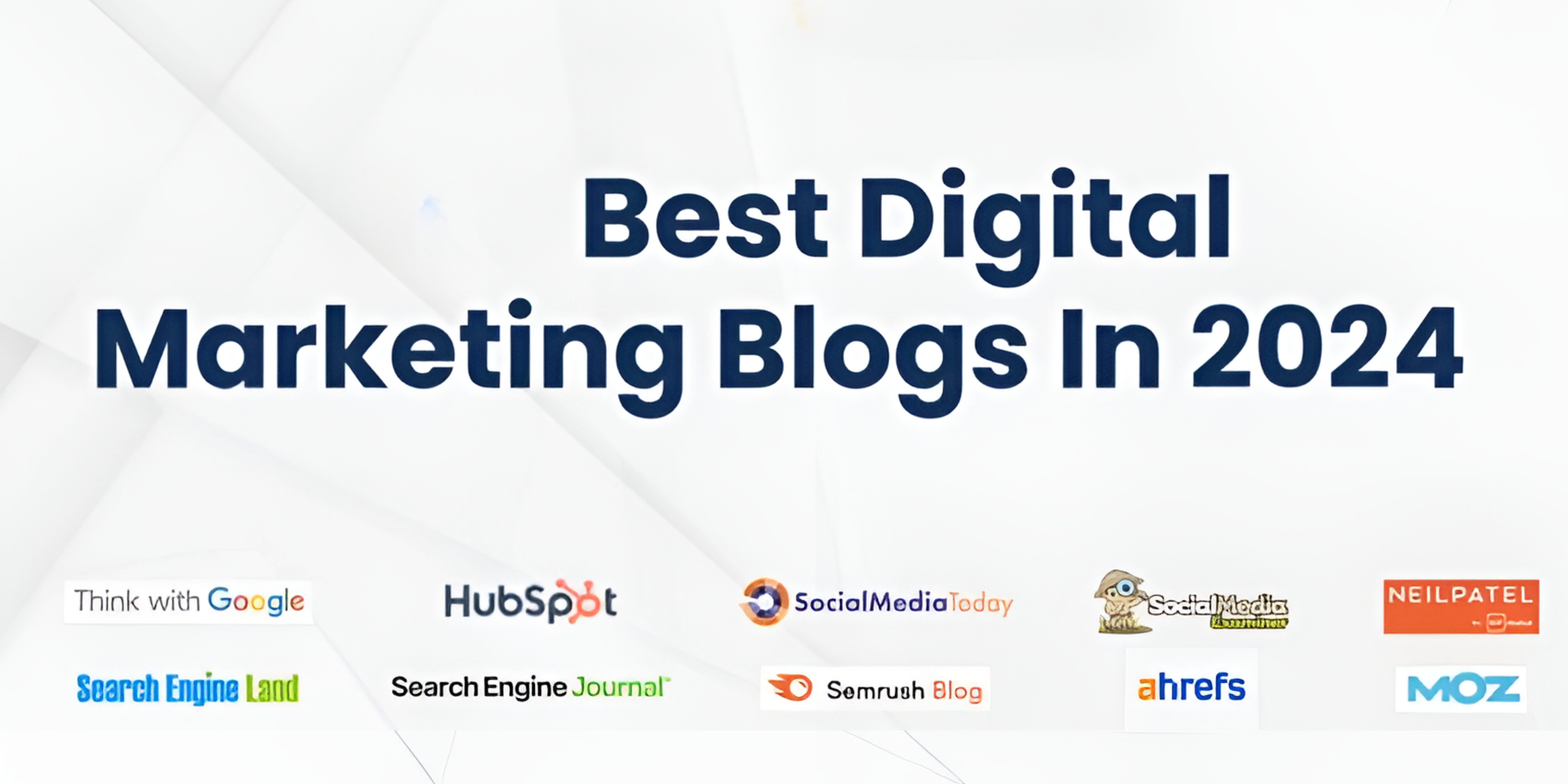 10+ Best Digital Marketing Blogs In 2024